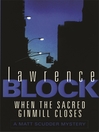 When the Sacred Ginmill Closes (eBook): Matthew Scudder Series, Book 6